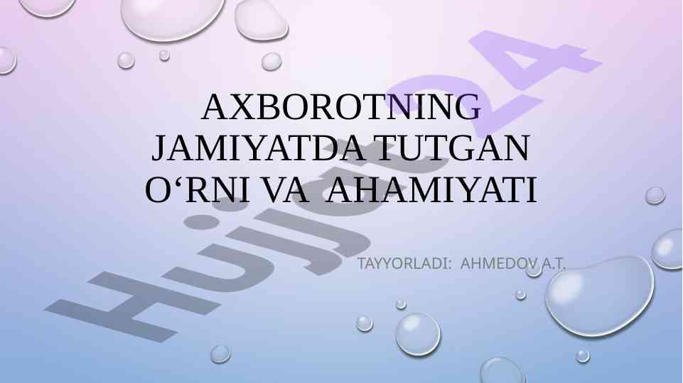 Axborotning jamiyatdagi o‘rni va ahamiyati