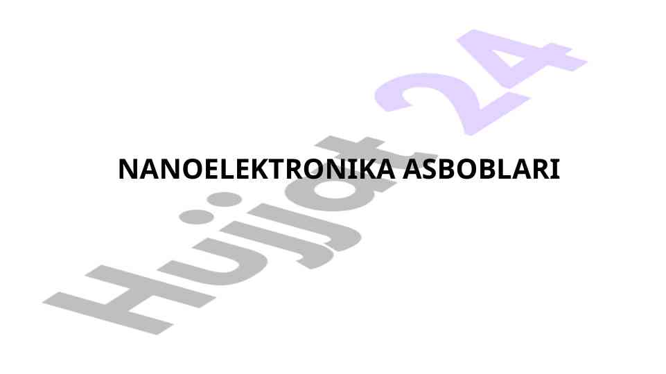 Nanoelektronika asboblari va fizik hodisalar