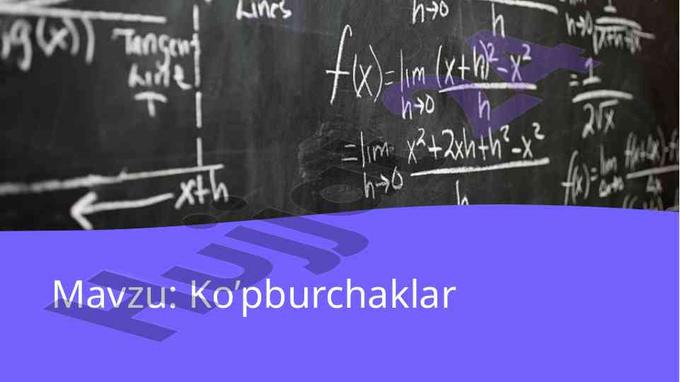 Ko’pburchaklar turlari va ularning xususiyatlari