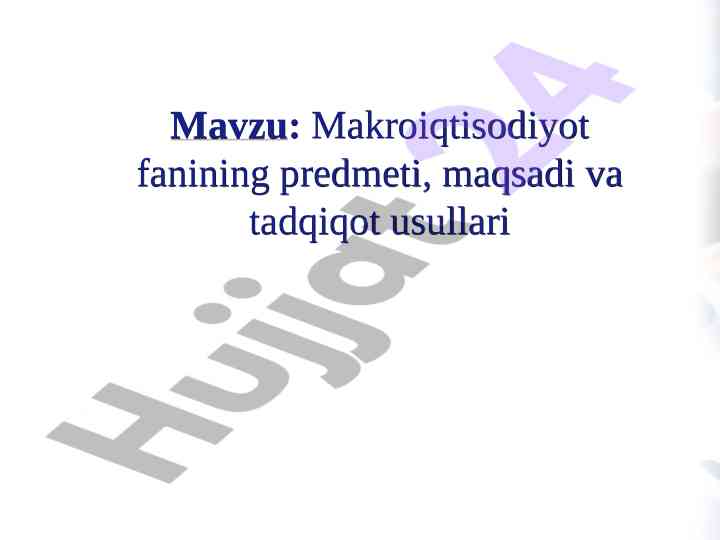 Makroiqtisodiyot fanining predmeti va metodlari