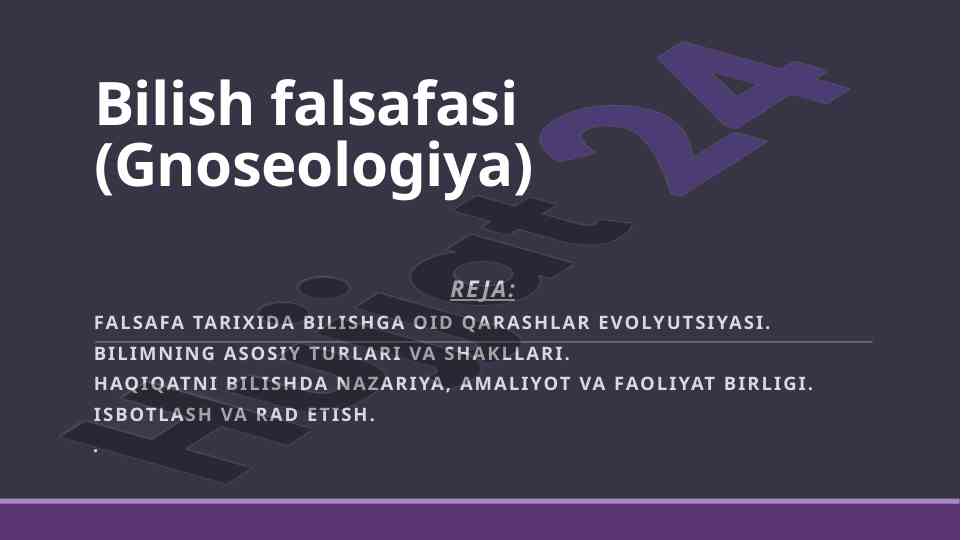 Bilish falsafasi va gnoseologiya asoslari