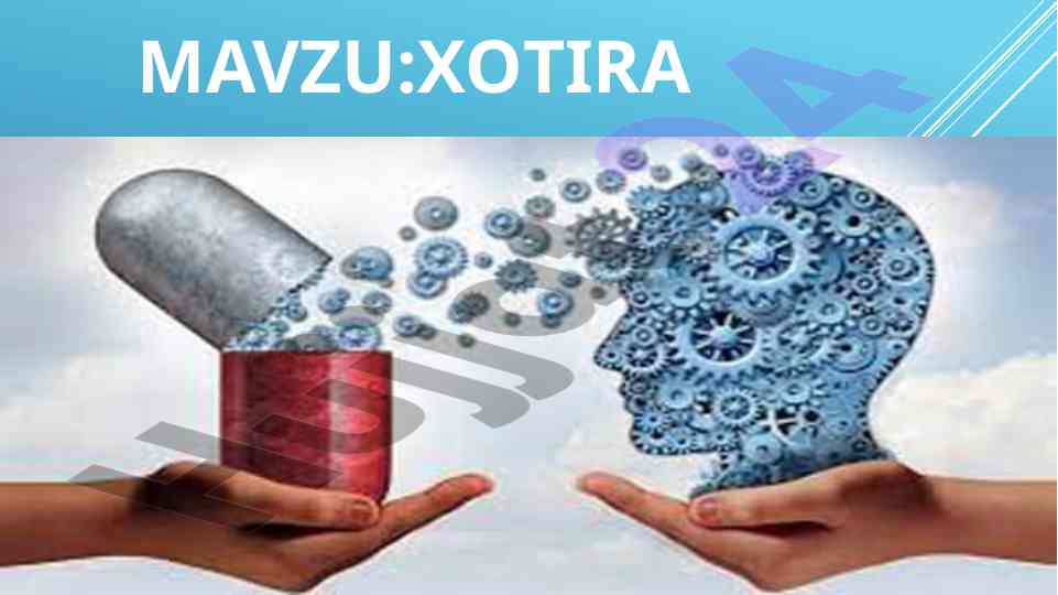 Xotira psixologiyasi va uning asosiy jarayonlari