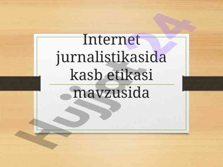 Internet jurnalistikasida kasb etikasi mavzusi