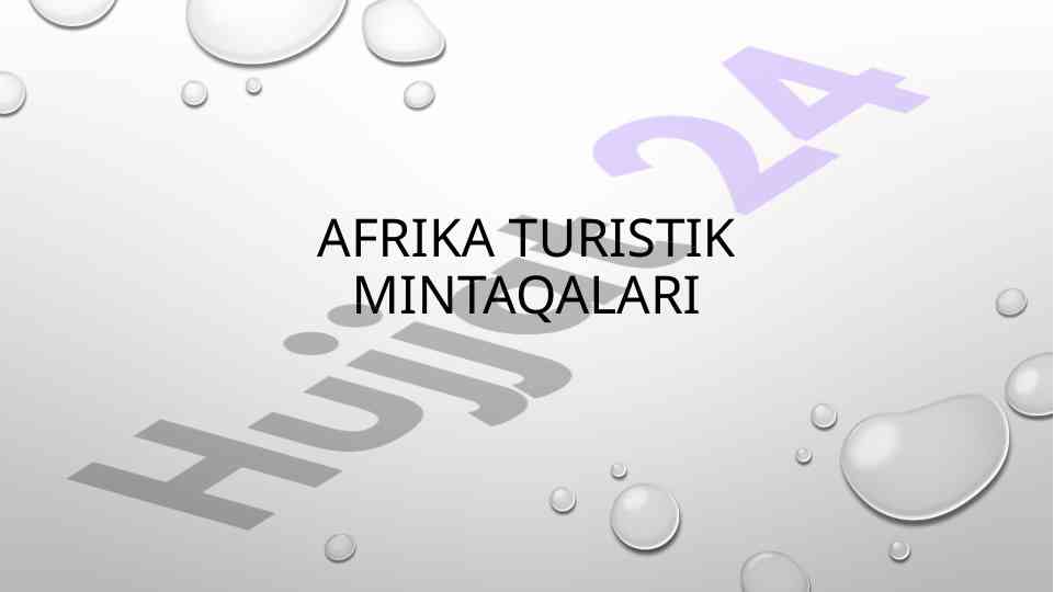 Afrika turistik mintaqalari rivojlanishi va imkoniyatlari