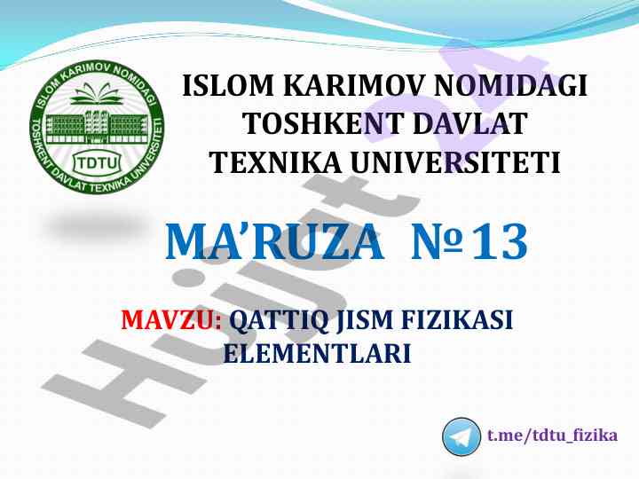 Qattiq jism fizikasi elementlari ma’ruza rejasi