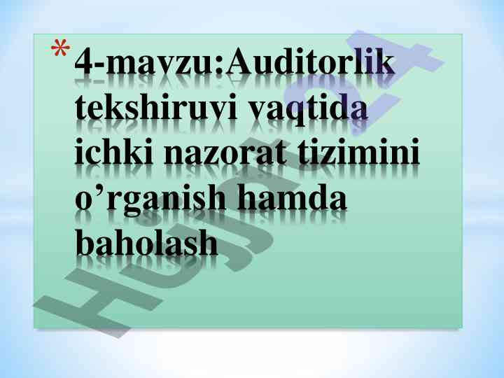 Auditorlik nazorati tizimini o‘rganish va baholash