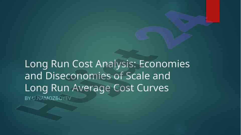 Long run cost analysis and economies of scale