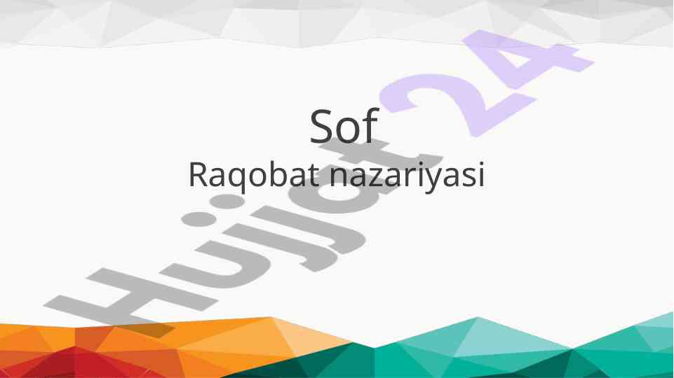 Sof raqobat nazariyasi va raqobat shakllari