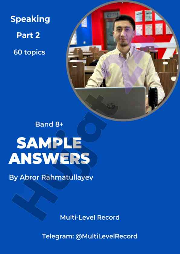 Describe various topics for speaking part 2