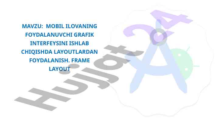 Mobil ilovaning foydalanuvchi grafik interfeysini ishlab chiqish