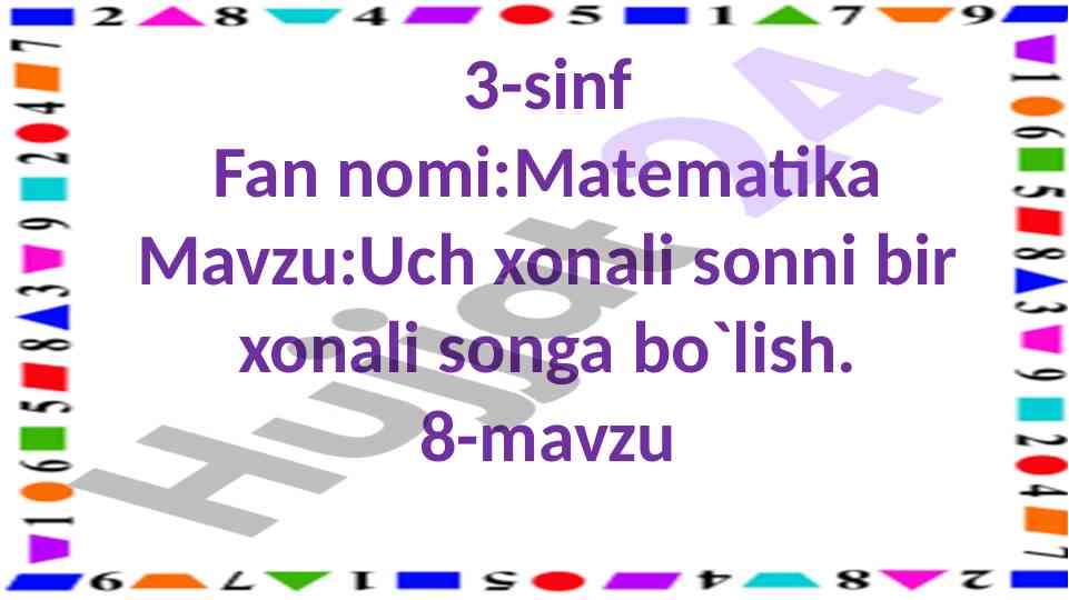 Uch xonali sonni bir xonali songa bo`lish