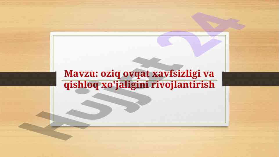 Oziq ovat xavfsizligi va qishloq xo'jaligi rivoji
