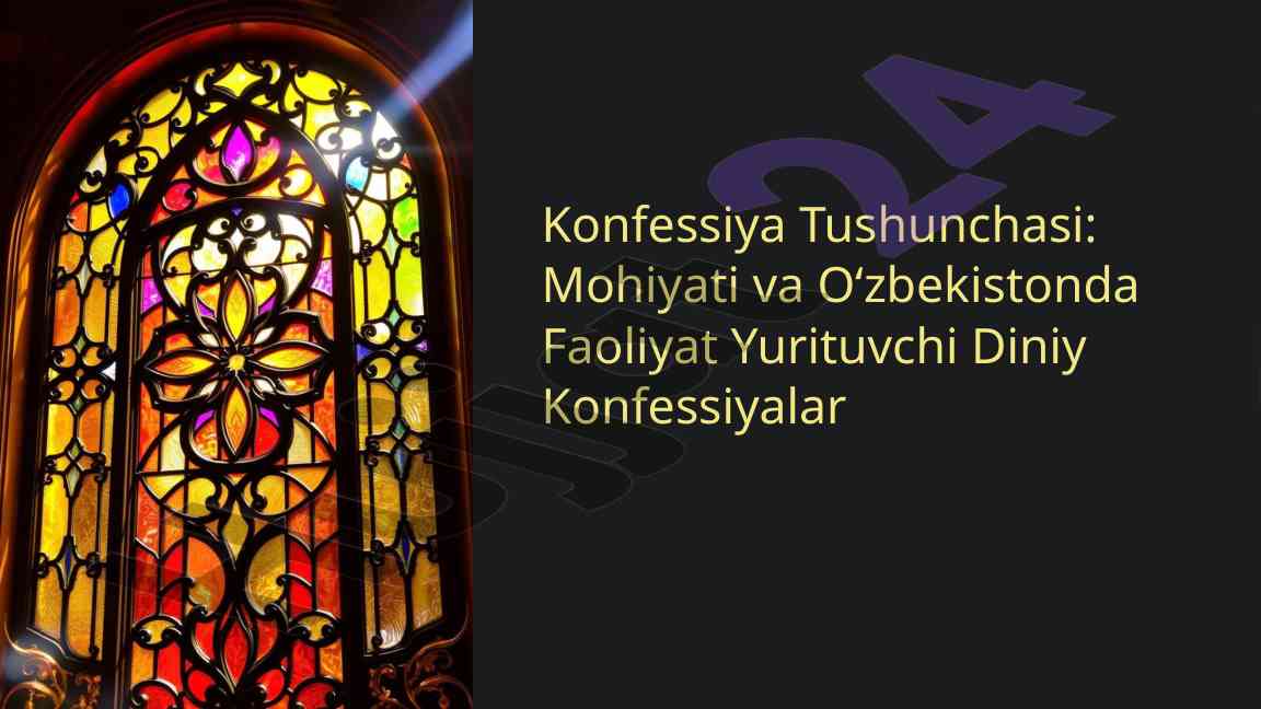 Konfessiya tushunchasi va o'zbekistonda diniy konfessiyalar