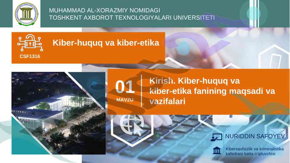 Kirish. Kiber-huquq va  kiber-etika fanining maqsadi va vazifalari