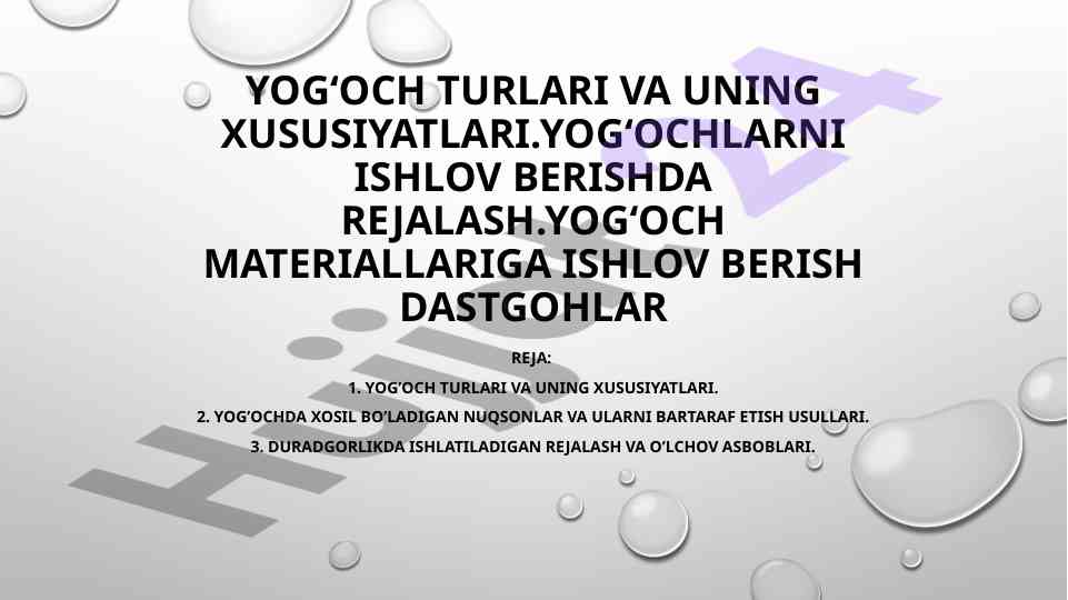 Yog'och turlari va uning xususiyatlari