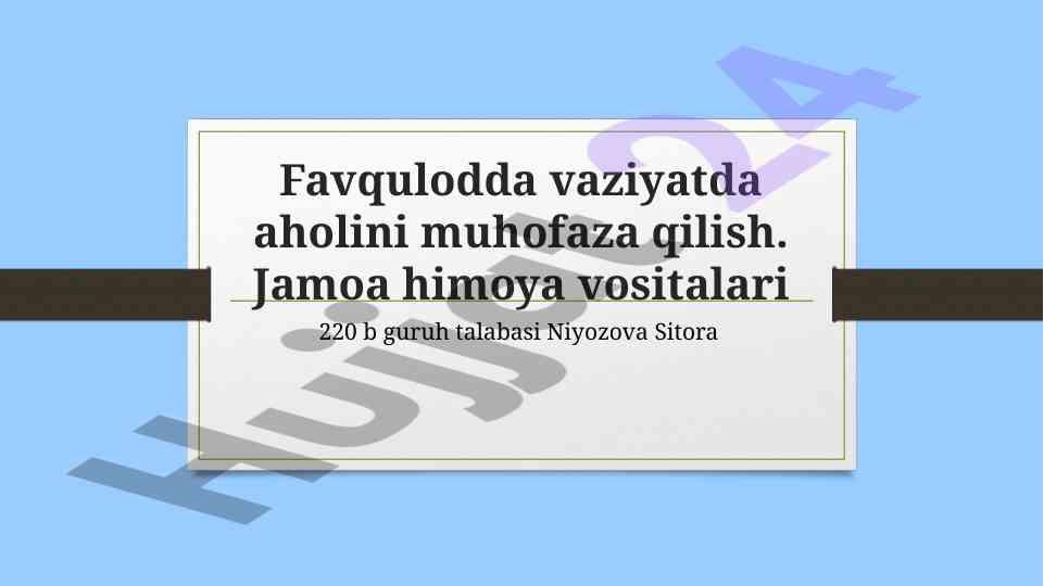 Favqulodda vaziyatlarda aholini muhofaza qilish usullari