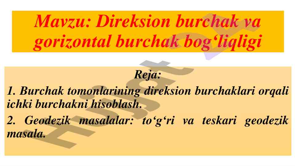 Direksion burchak va gorizontal burchak bog‘liqligi