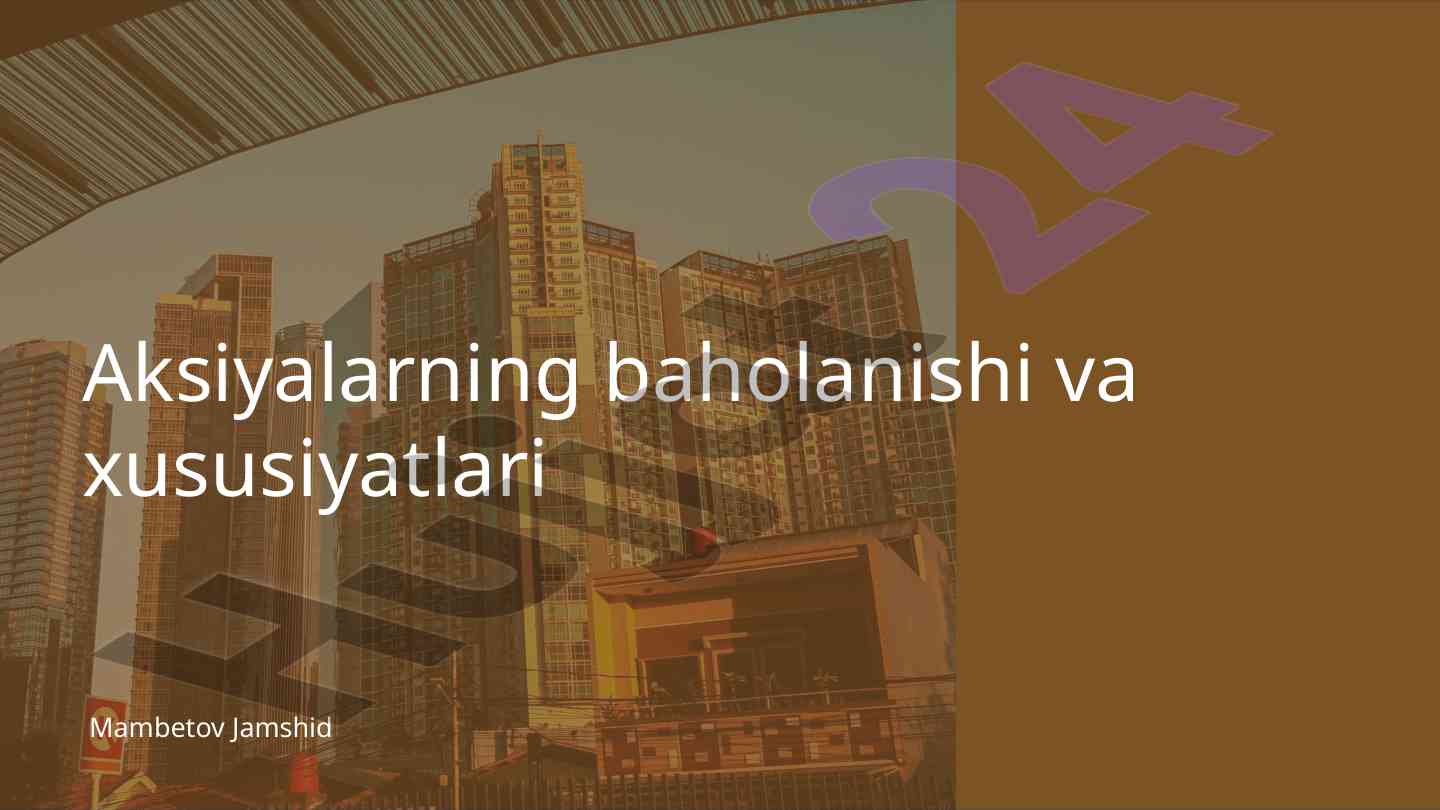 Aksiyalarning baholanishi va xususiyatlari