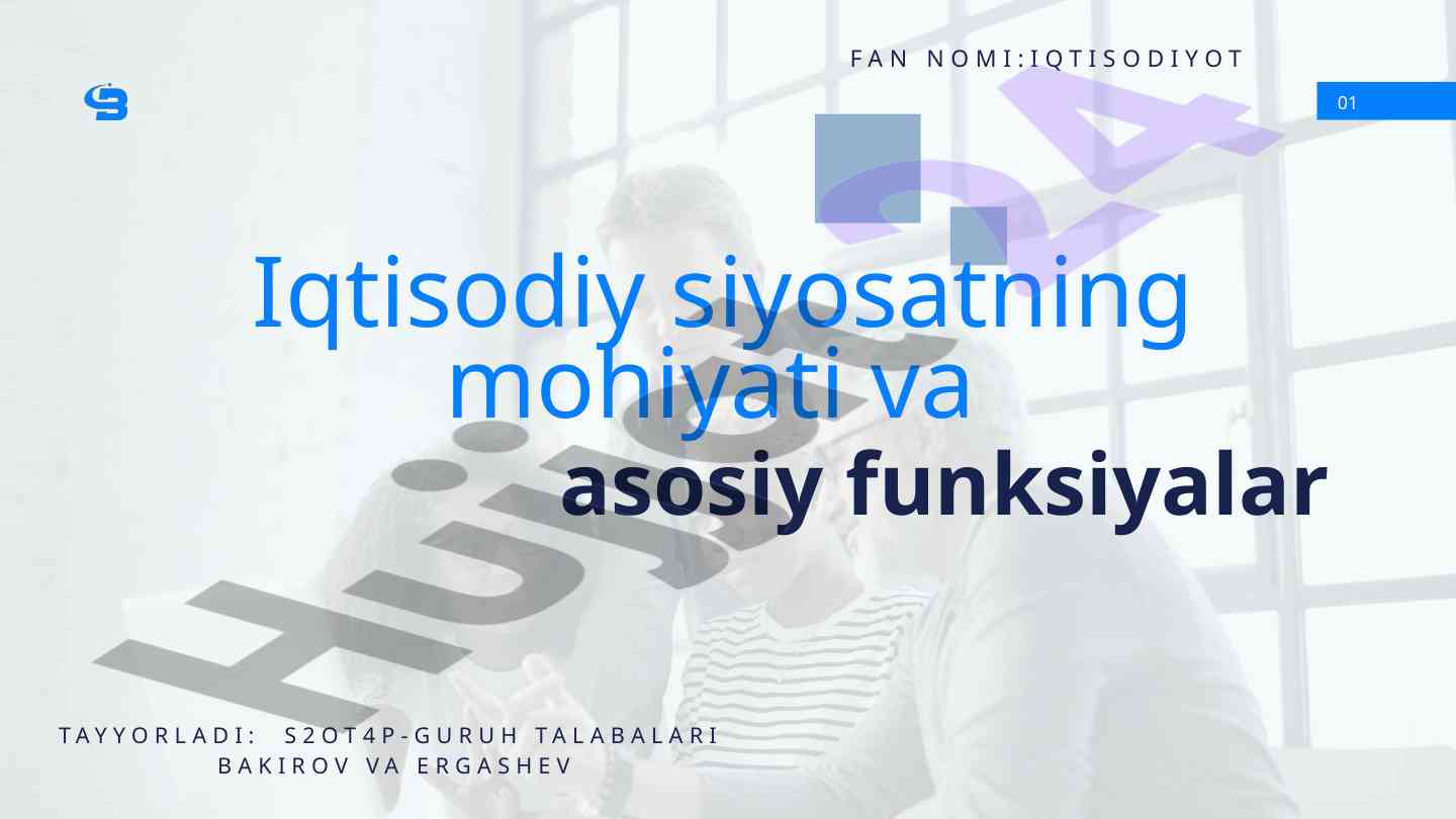 Iqtisodiy siyosatning mohiyati va asosiy funksiyalari