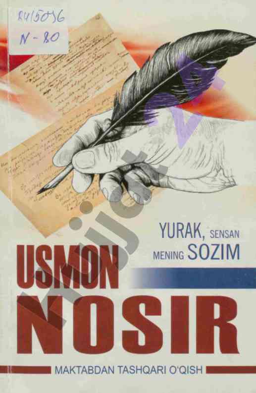 Yurak sensan mening sozim usmon nosirning asarlari