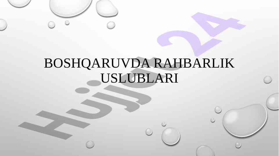 Boshqaruvda rahbarlik uslublari tahlili