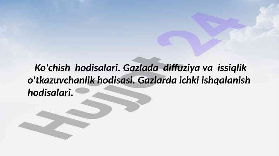 Gazlarda diffuziya va issiqlik o'tkazuvchanlik