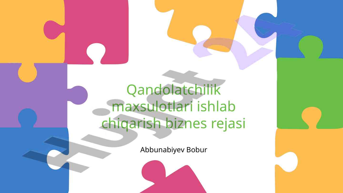 Qandolatchilik mahsulotlari biznes rejasi