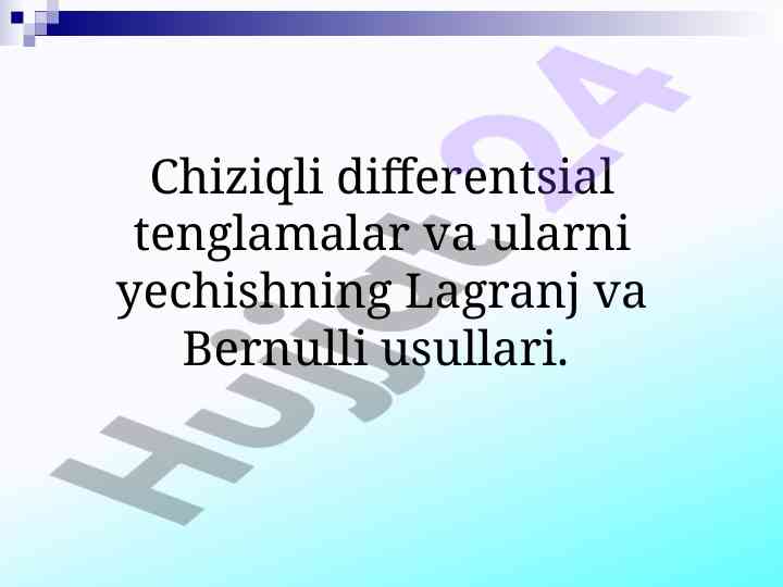 Chiziqli differentsial tenglamalar va ularning yechish usullari