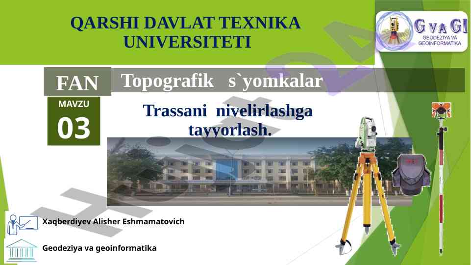 Trassani nivelirlashga tayyorlash haqida tushuncha