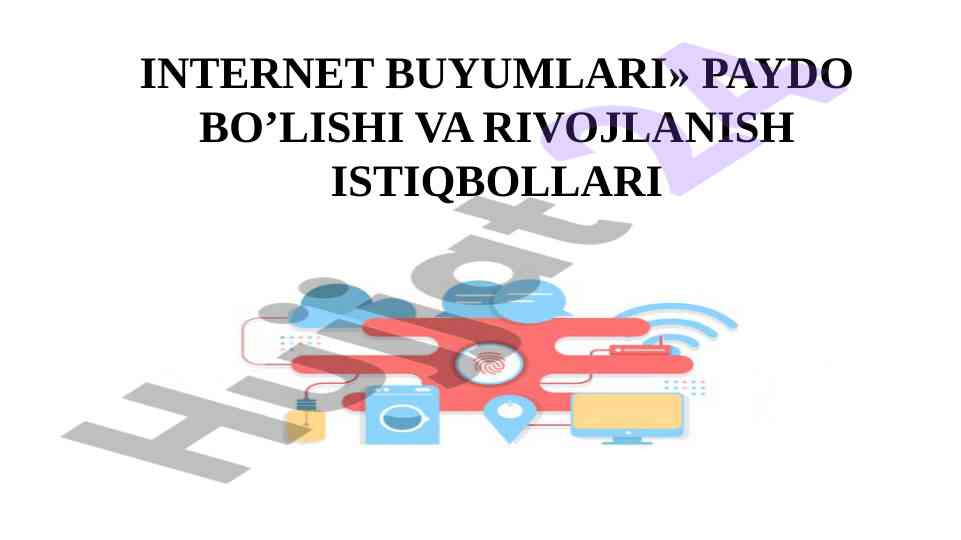 Internet buyumlari paydo bo'lishi va rivojlanish istiqbollari