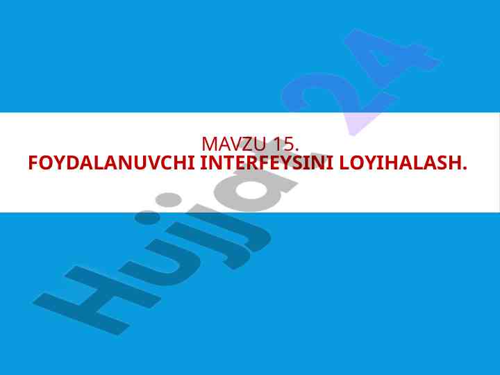 Foydalanuvchi interfeysini loyihalash va dasturlash