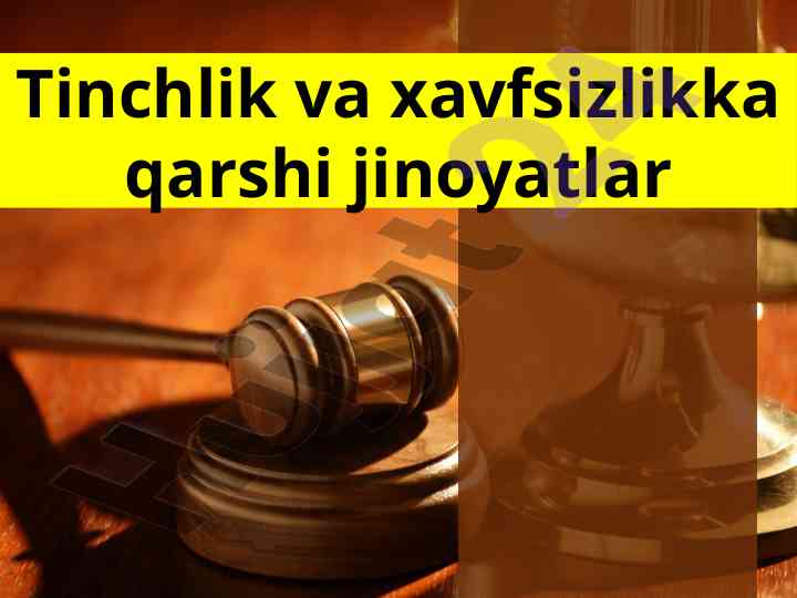 Tinchlik va xavfsizlikka qarshi jinoyatlar tahlili