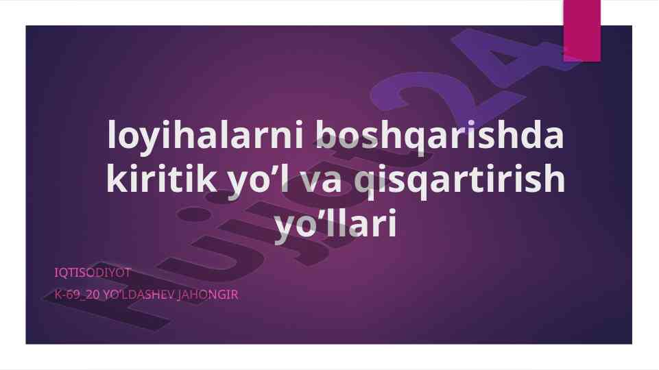 Loyihalarni boshqarishda kritik yo‘l va qisqartirish