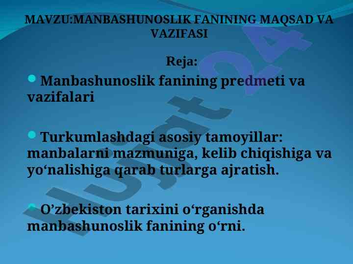 Manbashunoslik fanining maqsad va vazifalari
