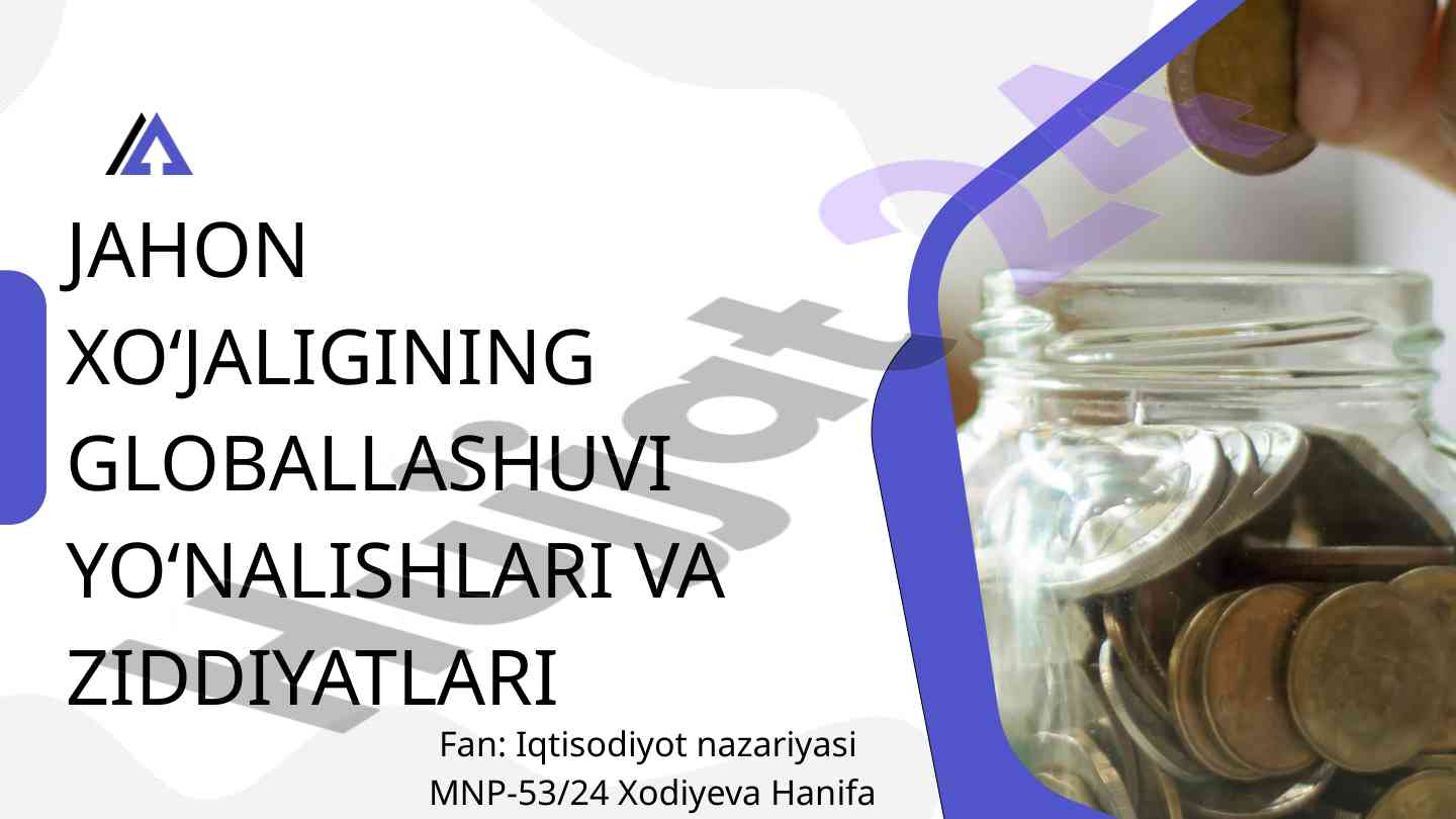 Jahon xoʻjaligining globallashuvi yoʻnalishlari