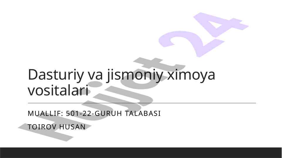 Dasturiy va jismoniy ximoya vositalari tahlili