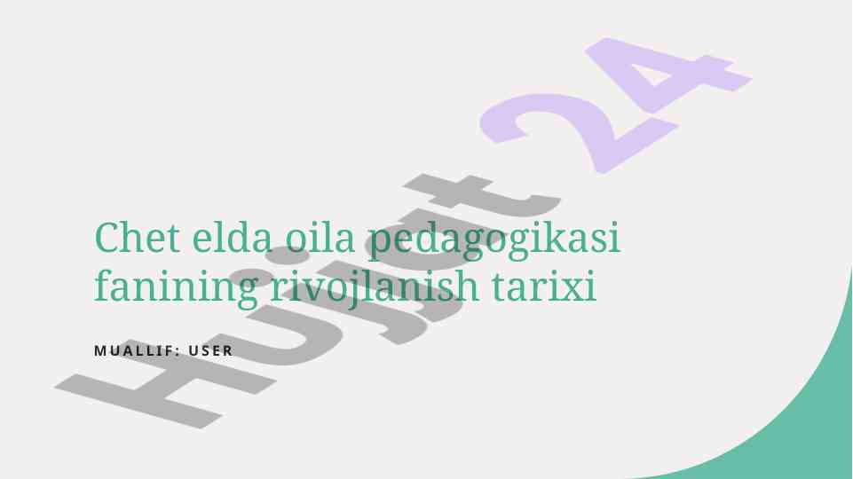 Chet el oila pedagogikasi fani rivojlanish tarixi