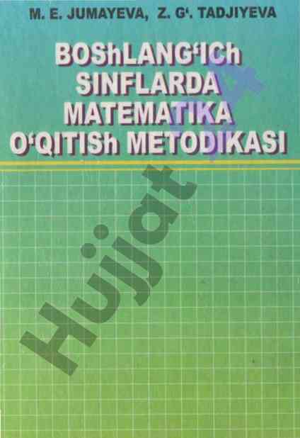 Boshlang'ich sinflarda matematikani o'qitish metodikasi