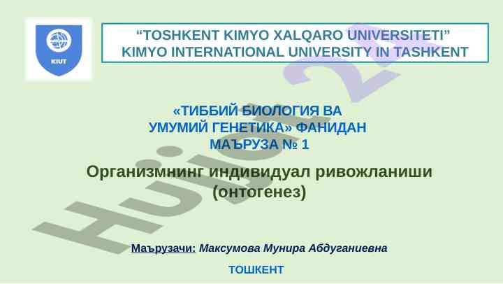 Tibbiy biologiya va umumiy genetika fanidan ma'ruza