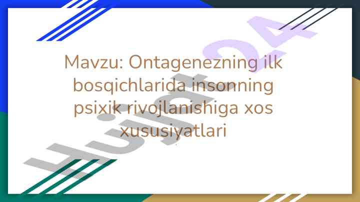 Ontagenez va insonning psixik rivojlanishi xususiyatlari