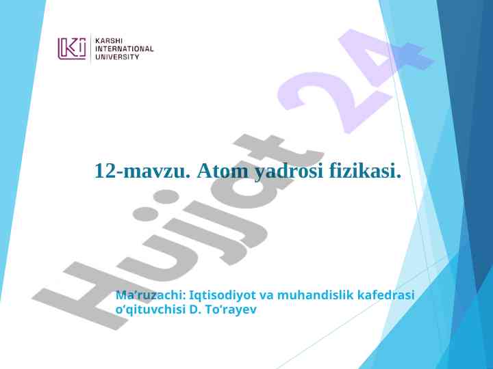 Atom yadrosi fizikasi mavzusi haqida ma'ruzalar