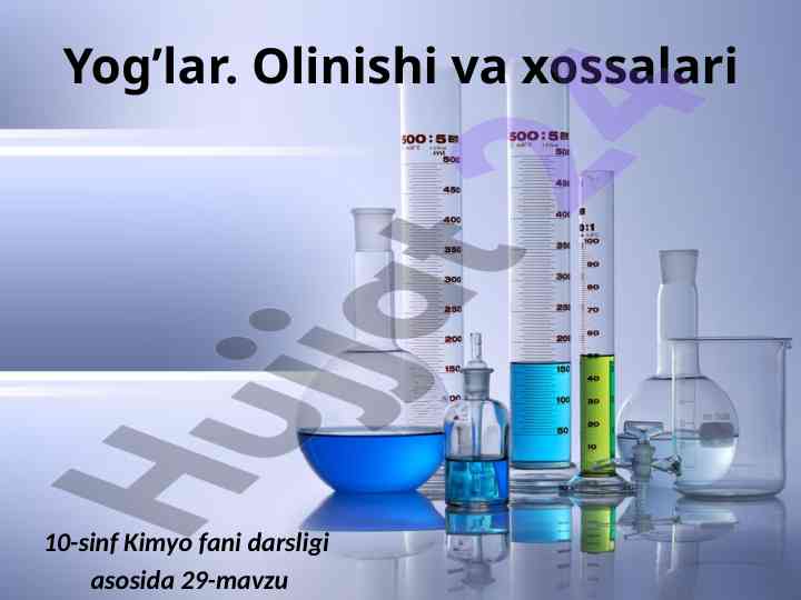 Yog’lar olinishi va xossalari 10-sinf kimyo darsligi
