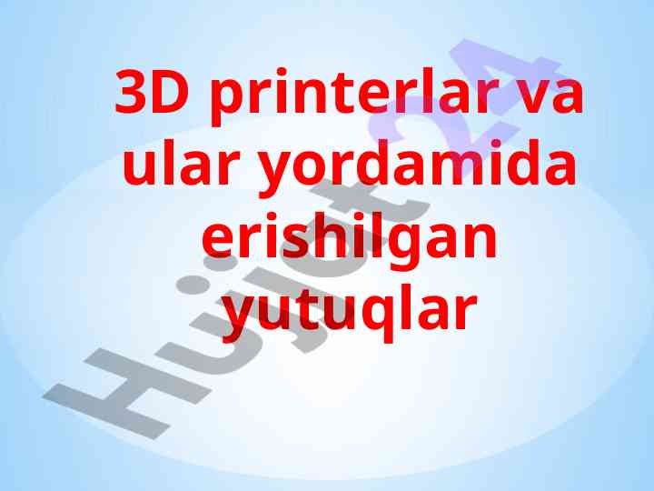 Zamonaviy 3d printerlar va ularning yutuqlari