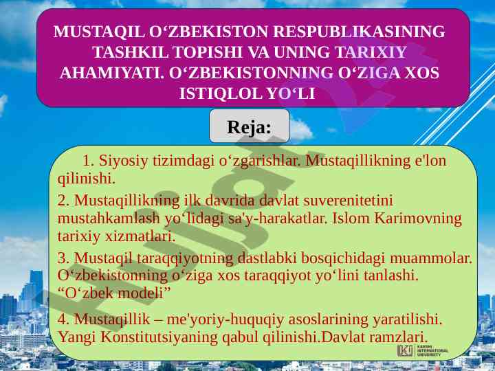 Mustaqil o‘zbekiston respublikasi tarixi va ahmiyati