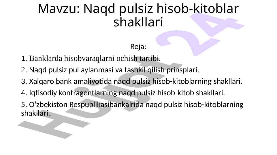Naqd pulsiz hisob-kitoblar shakllari va tashkilot