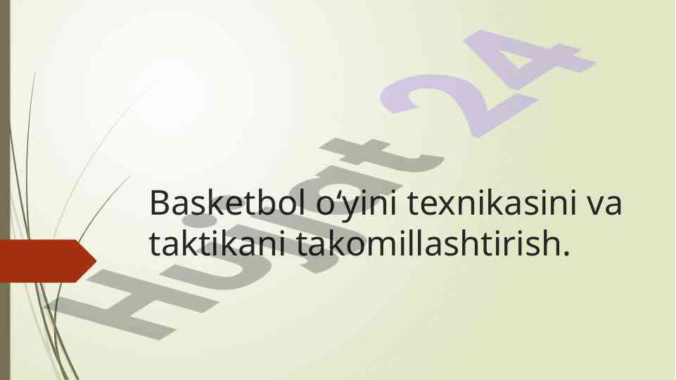 Basketbol texnikasi va taktikasi takomillashtirish rejasi