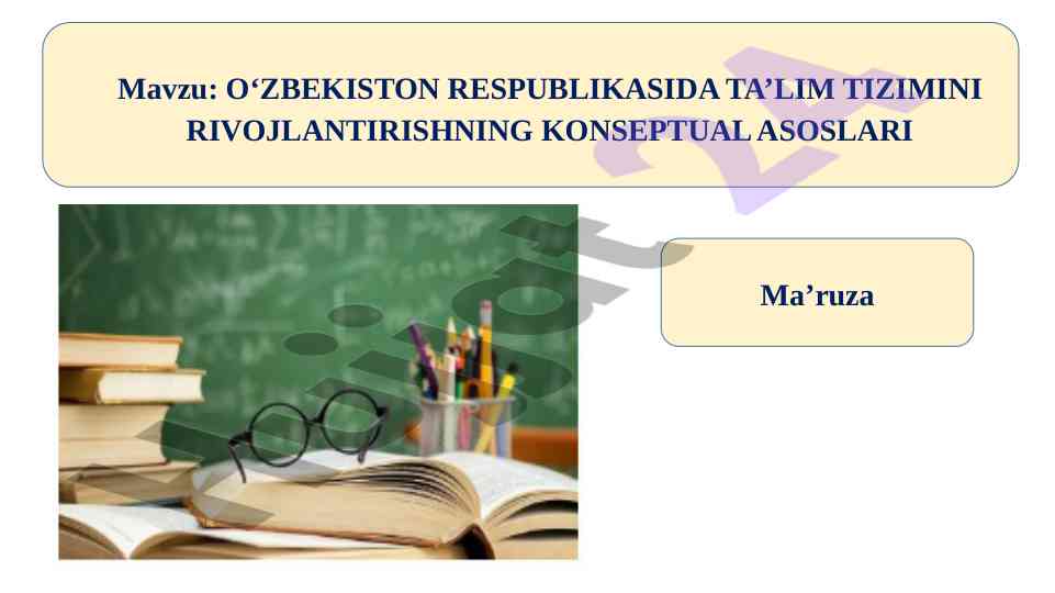 O‘zbekiston respublikasi ta'lim tizimini rivojlantirish