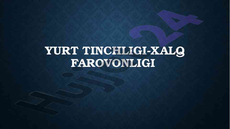 O'zbekiston yagona vatan g'oyasi va tinchlik