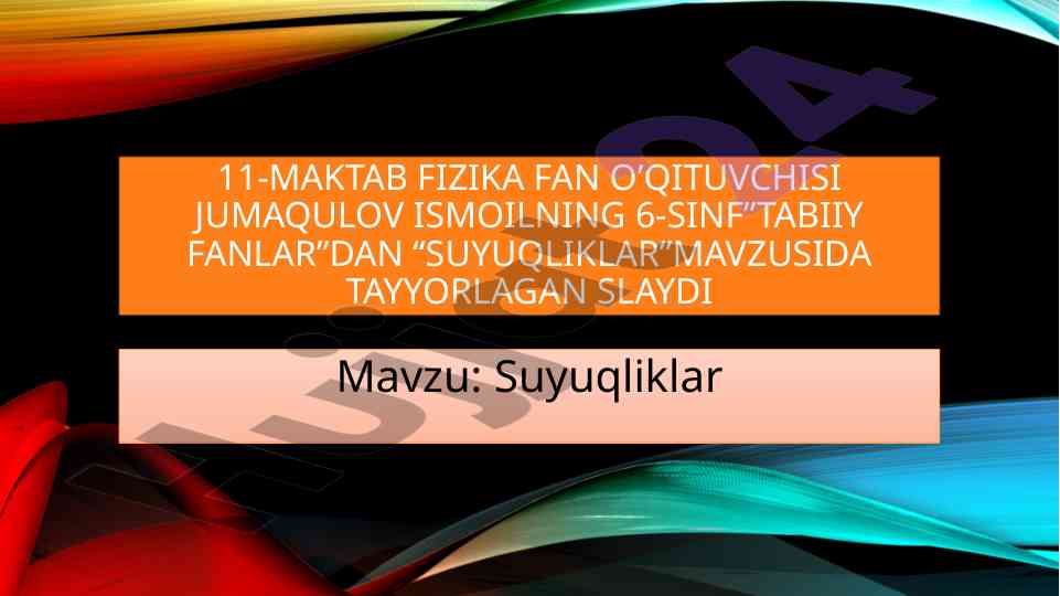 Suyuqliklar mavzusi bo'yicha o'qituvchi slaydi