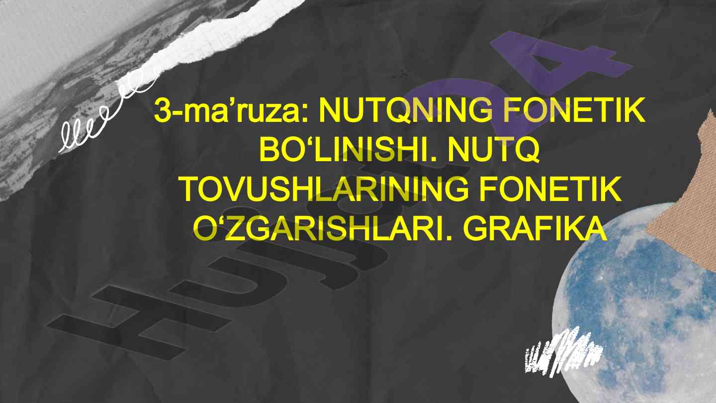 Nutqning fonetik bo‘linishi va o‘zgarishlari